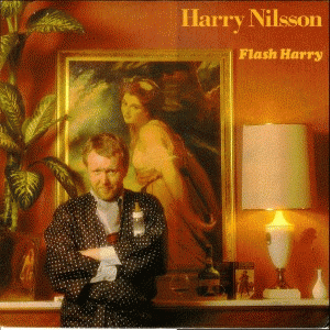 Harry Nilsson : Flash Harry